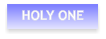 HOLY ONE