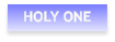 HOLY ONE